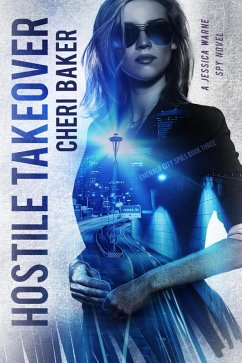 Hostile Takeover (Emerald City Spies, #3) (eBook, ePUB) - Baker, Cheri
