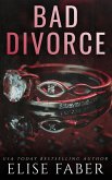Bad Divorce (Billionaire's Club, #5) (eBook, ePUB) Bad Divorce (Billionaire's Club, #5) (eBook, ePUB)