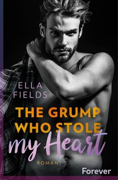 The grump who stole my heart (eBook, ePUB) - Fields, Ella