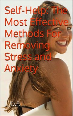 Cover Self-Help: The Most Effective Methods For Removing Stress and Anxiety (eBook, ePUB)