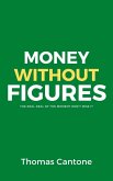 Money Without Figures (Thomas Cantone, #1) (eBook, ePUB)