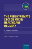 The Public/Private Sector Mix in Healthcare Delivery (eBook, ePUB)