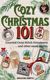Cozy Christmas 101 Counted Cross Stitch Ornaments and Other Small Motifs (eBook, ePUB)