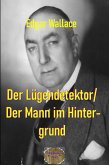 Der Lügendetektor/ Der Mann im Hintergrund (eBook, ePUB)