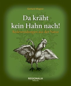 Da kräht kein Hahn nach! - Wagner, Gerhard