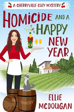 Homicide and a Happy New Year (Cherryville Cozy Mysteries, #2) (eBook, ePUB) - McDougan, Ellie