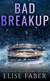Bad Breakup (Billionaire's Club, #2) (eBook, ePUB) Bad Breakup (Billionaire's Club, #2) (eBook, ePUB)