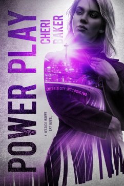 Power Play (Emerald City Spies, #2) (eBook, ePUB) - Baker, Cheri