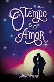 O tempo e o Amor (eBook, ePUB)