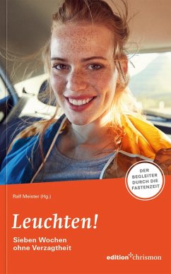 Fastenaktion 2023: Leuchten! 7 Wochen ohne Verzagtheit - Fastenlesebuch (eBook, ePUB)