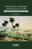 Patrimonio, identidad y protección en Cuba (eBook, PDF)