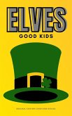 Elves (Good Kids, #1) (eBook, ePUB)