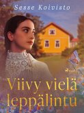 Viivy vielä leppälintu (eBook, ePUB)