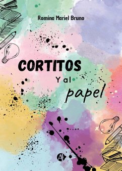 Cortitos y al papel (eBook, ePUB) - Bruno, Romina Mariel