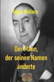 Der Mann, der seinen Namen änderte (eBook, ePUB)