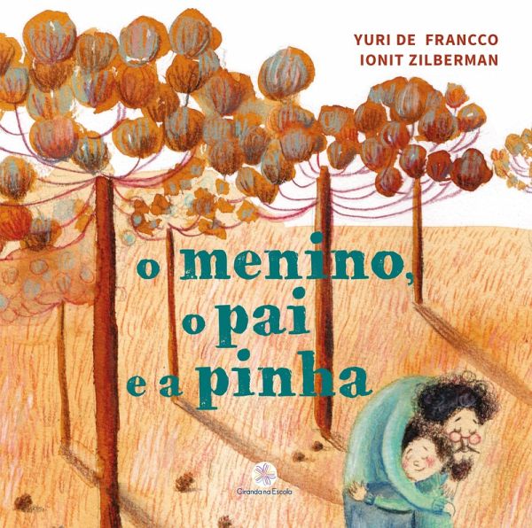 O menino, o pai e a pinha (eBook, ePUB)