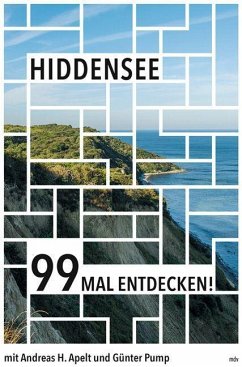 Hiddensee 99 Mal entdecken! - Apelt, Andreas H.