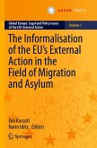 The Informalisation of the EU's External Action in the Field of Migration and Asylum