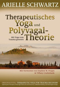 Therapeutisches Yoga und Polyvagal-Theorie - Schwartz, Arielle