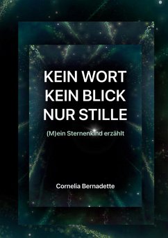 Kein Wort, Kein Blick, Nur Stille - Bernadette, Cornelia