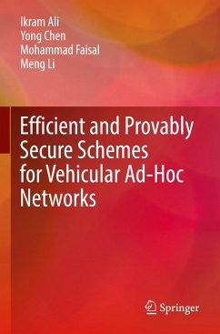 Efficient and Provably Secure Schemes for Vehicular Ad-Hoc Networks - Ali, Ikram;Chen, Yong;Faisal, Mohammad