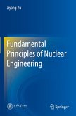 Fundamental Principles of Nuclear Engineering