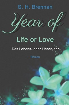 year of life or love - Brennan, S. H.