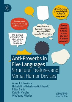 Anti-Proverbs in Five Languages - T. Litovkina, Anna;Hrisztova-Gotthardt, Hrisztalina;Barta, Péter