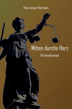 Mitten durchs Herz - Hartmann, Hans-jürgen Mitten durchs Herz - Hartmann, Hans-jürgen