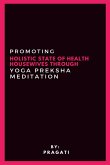 Promoting Holistic State Of Health Housewives Through Yoga Preksha Meditation