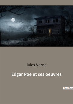 Edgar Poe et ses oeuvres - Verne, Jules