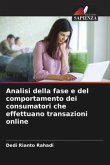 Analisi della fase e del comportamento dei consumatori che effettuano transazioni online