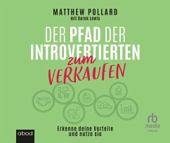 Der Pfad der Introvertierten zum Verkaufen: Erkenne deine Vorteile und nutze sie - Pollard, Matthew