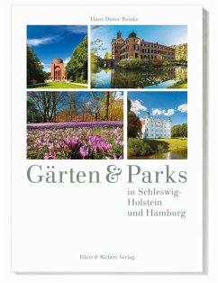 Gärten und Parks in Schleswig-Holstein und Hamburg - Reinke, Hans-Dieter