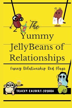 The Yummy Jellybeans of Relationships - Calvert-Joshua, Tracey