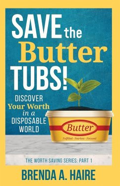 Save the Butter Tubs! - Haire, Brenda A.