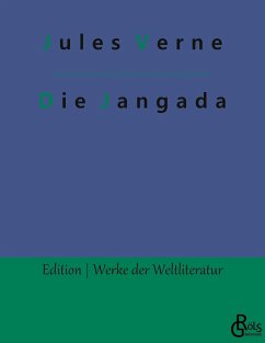 Die Jangada - Verne, Jules