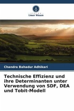 Technische Effizienz und ihre Determinanten unter Verwendung von SDF, DEA und Tobit-Modell - Adhikari, Chandra Bahadur