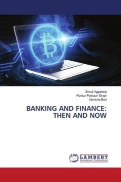 BANKING AND FINANCE: THEN AND NOW