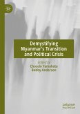 Demystifying Myanmar¿s Transition and Political Crisis