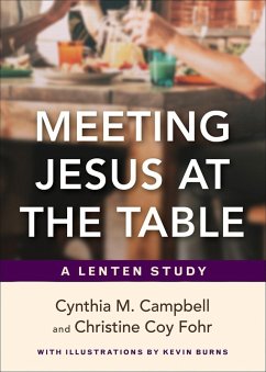 Meeting Jesus at the Table (eBook, ePUB) - Campbell, Cynthia M.; Coy Fohr, Christine