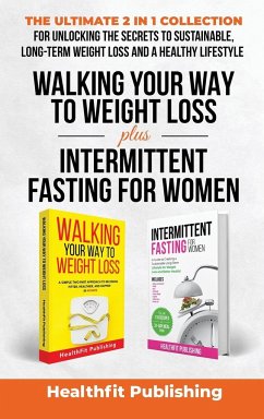 Walking Your Way to Weight Loss Plus Intermittent Fasting for Women - Publishing, Healthfit