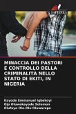 MINACCIA DEI PASTORI E CONTROLLO DELLA CRIMINALITÀ NELLO STATO DI EKITI, IN NIGERIA