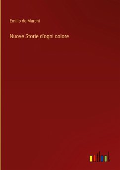 Nuove Storie d'ogni colore - Marchi, Emilio De