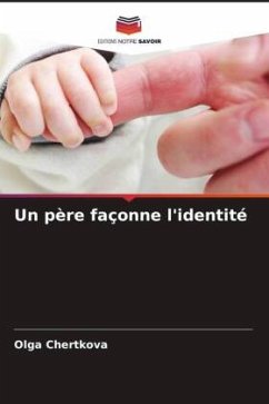 Un père façonne l'identité - Chertkova, Olga