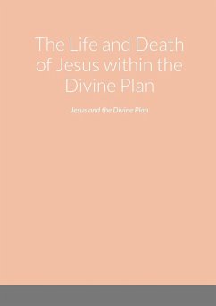 The Life and Death of Jesus within the Divine Plan - Mitchamson, Dennis