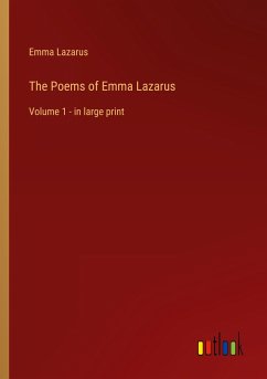 The Poems of Emma Lazarus - Lazarus, Emma