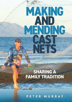 Making and Mending Cast Nets - Murray, Peter