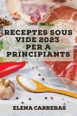 Receptes Sous Vide 2023 per a principiants