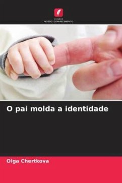 O pai molda a identidade - Chertkova, Olga